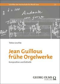 Produktbild: Jean Guillous fr&uuml;he Orgelwerke