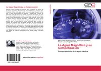 Produktbild: La Aguja Magn&eacute;tica y su Compensaci&oacute;n