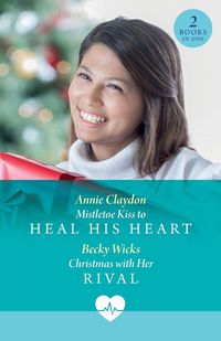 Produktbild: Mistletoe Kiss To Heal His Heart / Christmas With Her Rival
