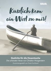 Produktbild: K&uuml;rzlich kam ein Wort zu mir!