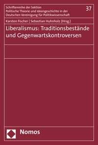 Produktbild: Liberalismus: Traditionsbest&auml;nde und Gegenwartskontroversen