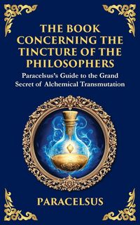 Produktbild: The Book Concerning the Tincture of the Philosophers