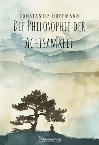 Produktbild: Die Philosophie der Achtsamkeit