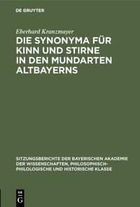 Produktbild: Die Synonyma f&uuml;r Kinn und Stirne in den Mundarten Altbayerns