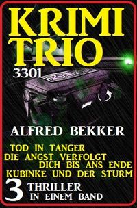Bild vom Artikel Krimi Trio 3301 - Drei Thriller in einem Band vom Autor Alfred Bekker