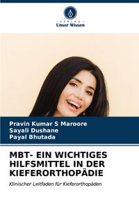 Produktbild: Mbt- ein Wichtiges Hilfsmittel in der Kieferorthop&auml;die