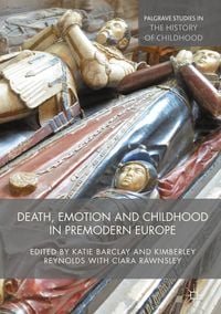 Produktbild: Death, Emotion and Childhood in Premodern Europe