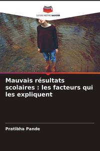 Produktbild: Mauvais r&eacute;sultats scolaires : les facteurs qui les expliquent