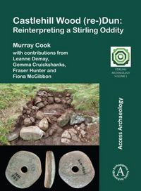 Produktbild: Castlehill Wood (re-)Dun: Reinterpreting a Stirling Oddity