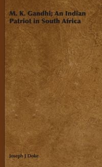 Produktbild: M. K. Gandhi; An Indian Patriot in South Africa