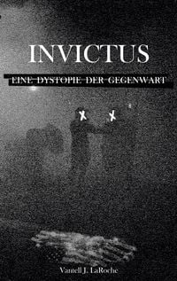 Produktbild: Invictus - Eine Dystopie der Gegenwart
