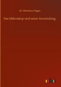 Produktbild: Das Mikroskop und seine Anwendung
