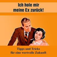 Produktbild: Ich hole mir meine EX zur&uuml;ck