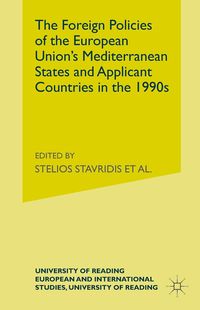Produktbild: The Foreign Policies of the EU's Mediterranean States and Applicant Countries in the 1990's