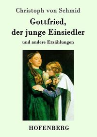 Produktbild: Gottfried, der junge Einsiedler