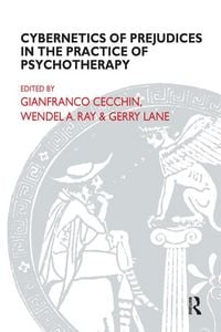 Produktbild: Cybernetics of Prejudices in the Practice of Psychotherapy