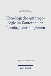Produktbild: Theo-logische Anthropologie im Kontext einer Theologie der Religionen