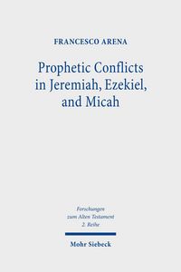 Produktbild: Prophetic Conflicts in Jeremiah, Ezekiel, and Micah