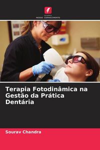 Produktbild: Terapia Fotodin&acirc;mica na Gest&atilde;o da Pr&aacute;tica Dent&aacute;ria