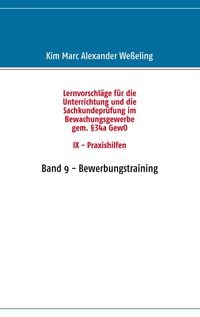 Produktbild: Lernvorschl&auml;ge f&uuml;r die Sachkundepr&uuml;fung im Bewachungsgewerbe gem. &sect;34a GewO IX - Praxishilfen