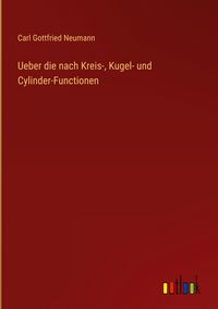 Produktbild: Ueber die nach Kreis-, Kugel- und Cylinder-Functionen