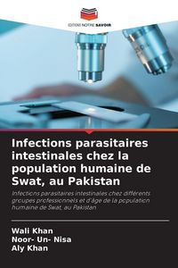 Produktbild: Infections parasitaires intestinales chez la population humaine de Swat, au Pakistan