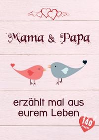 Produktbild: Mama & Papa, erz&auml;hlt mal aus eurem Leben