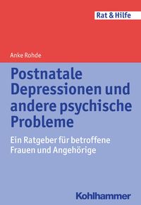 Bild vom Artikel Postnatale Depressionen und andere psychische Probleme vom Autor Anke Rohde