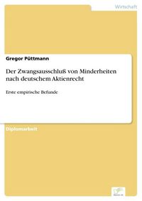 Produktbild: Der Zwangsausschlu&szlig; von Minderheiten nach deutschem Aktienrecht
