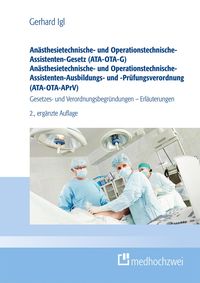 Produktbild: An&auml;sthesietechnische- und Operationstechnische-Assistenten-Gesetz (ATA-OTA-G) An&auml;sthesietechnische- und Operationstechnische-Assistenten-Ausbildungs-