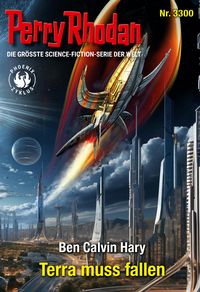 Produktbild: Perry Rhodan 3300: Terra muss fallen
