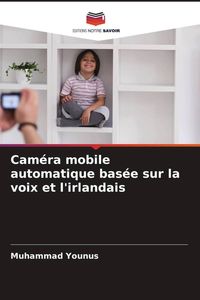 Produktbild: Cam&eacute;ra mobile automatique bas&eacute;e sur la voix et l'irlandais