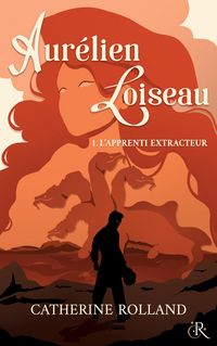 Produktbild: Aur&eacute;lien Loiseau 1. L'apprenti Extracteur