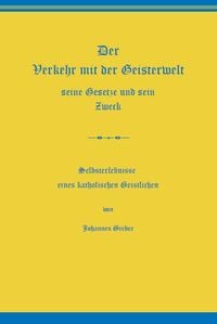 Produktbild: Der Verkehr mit der Geisterwelt, seine Gesetze und sein Zweck
