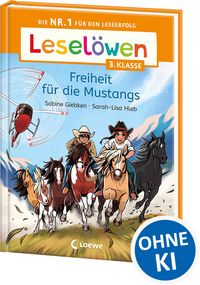 Produktbild: Lesel&ouml;wen 3. Klasse - Freiheit f&uuml;r die Mustangs