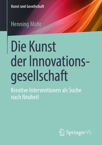 Produktbild: Die Kunst der Innovationsgesellschaft