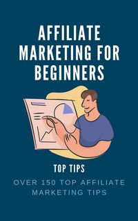 Produktbild: Affiliate Marketing for Beginners Top Tips
