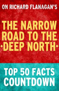 Produktbild: The Narrow Road to the Deep North: Top 50 Facts Countdown