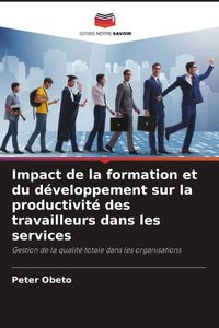 Produktbild: Impact de la formation et du d&eacute;veloppement sur la productivit&eacute; des travailleurs dans les services