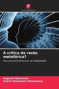 Produktbild: A cr&iacute;tica da raz&atilde;o metaf&oacute;rica?