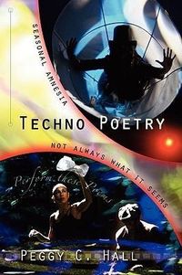 Produktbild: Techno Poetry: Seasonal Amnesia & Not Always What It Seems