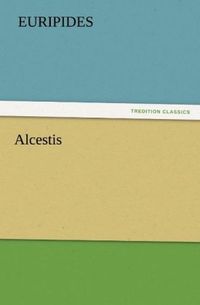 Bild vom Artikel Alcestis vom Autor Euripides