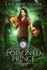 Produktbild: Poisoned Prince (Spellwood Academy, #6)