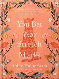Produktbild: You Bet Your Stretch Marks