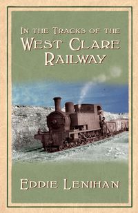Produktbild: In the Tracks of the West Clare Railway