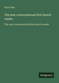 Produktbild: The new conversational first french reader