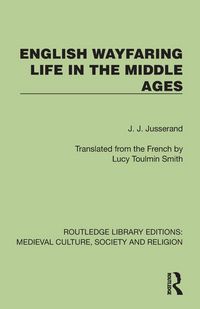 Produktbild: English Wayfaring Life in the Middle Ages