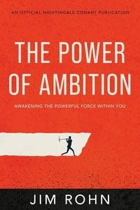 Bild vom Artikel The Power of Ambition: Awakening the Powerful Force Within You vom Autor Jim Rohn