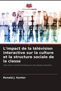 Produktbild: L'impact de la t&eacute;l&eacute;vision interactive sur la culture et la structure sociale de la classe