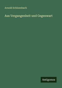Produktbild: Aus Vergangenheit und Gegenwart